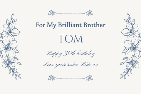 Blue Floral For My Brilliant Brother